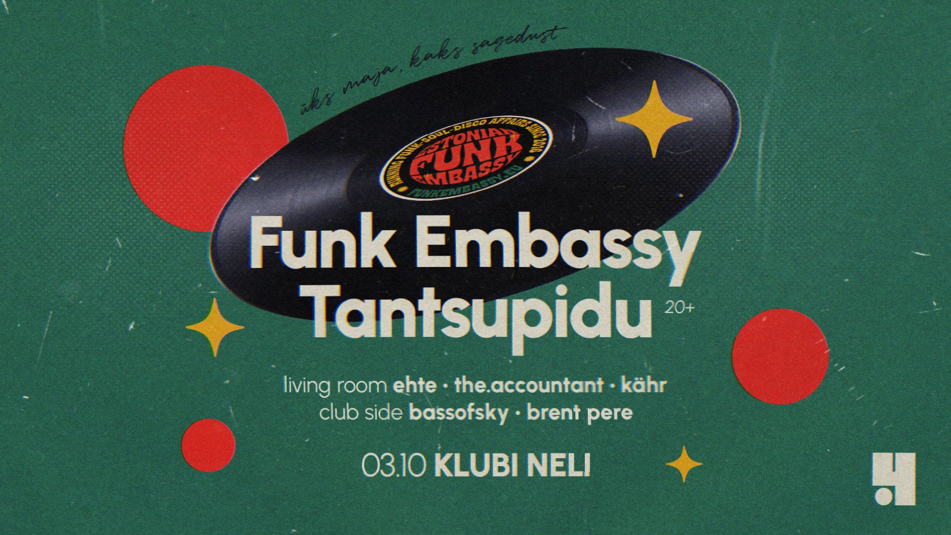 FUNK EMBASSY TANTSUPIDU I KLUBI NELI I 03.10