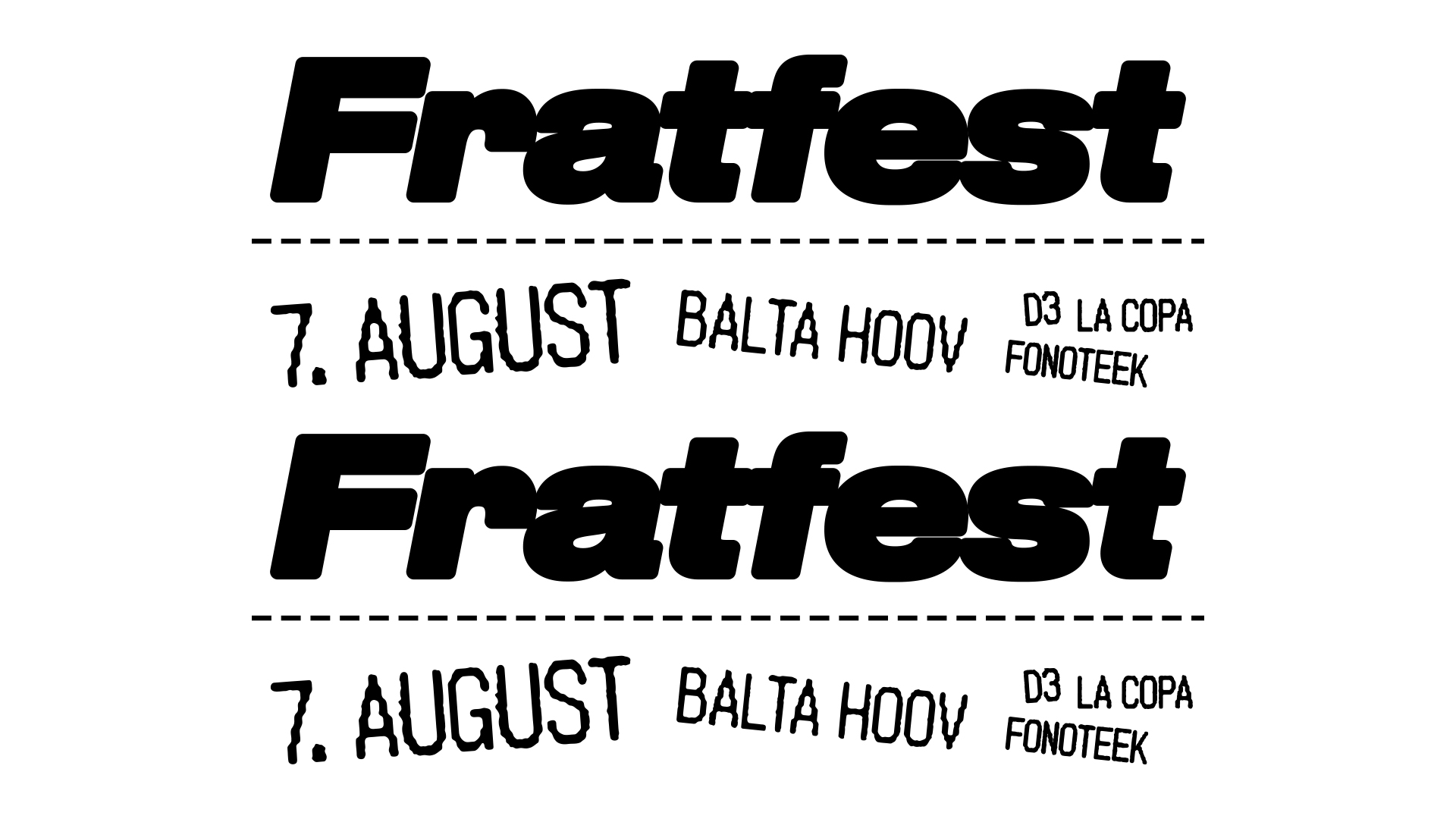 FRATFEST | Balta hoov | 07.08